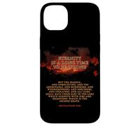 Eternity is a Long Time to Be Wrong - Revelation 21:8 Hell Carcasa para iPhone 14 Plus