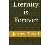 Eternity is Forever