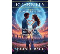 ETERNITY MOVIE REVIEW: A Cinematic Reflection on Love’s Power to Transcend Mortality
