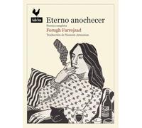 Eterno anochecer: Poesía completa: 98 (Narrativas)