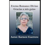 Eterno romance divino: Gracias a mis guias