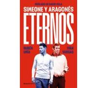 Eternos: Simeone Y Aragonés (ebook)