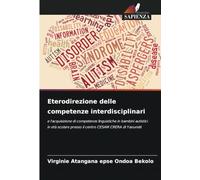 Eterodirezione delle competenze interdisciplinari: e l'acquisizione di competenze linguistiche in bambini autistici in età scolare presso il centro CESAM CRERA di Yaoundé
