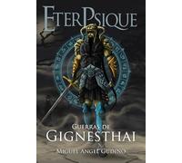 EterPsique: Guerras de Gignesthai (Libro ilustrado)