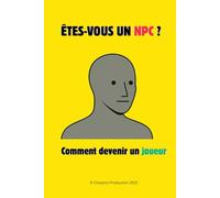 Êtes-vous un NPC ?: Comment devenir un joueur