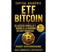 ETF Bitcoin Su acceso sencillo y seguro a la inversión en criptomonedas.