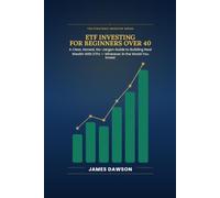 ETF Investing for Beginners Over 40: A Clear, Honest, No-Jargon Guide to Building Real Wealth With ETFs - Wherever in the World You Invest (Strategic Investor Series)