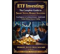 ETF Investing: The Complete Guide to Smart Stock Market Investing: From Beginner to Confident Investor - Build Wealth Calmly Without Stress or Trading #ETF,