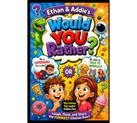 Ethan & Addie's "Would You Rather?"