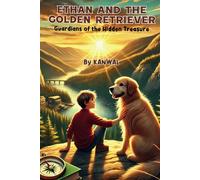 Ethan and the Golden Retriever: Guardians of the Hidden Treasure