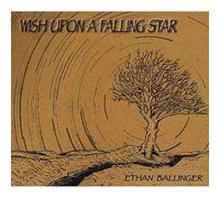Ethan Ballinger - Wish Upon a Falling Star