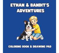 Ethan & Bandit's Adventures: A Border Collie Coloring Book of Friendship, Kindness, and Everyday Adventures for Kids Ages 3-8
