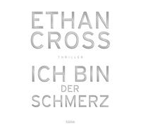 Ethan Cross Ich bin der Schmerz: Thriller (Ein Shepherd Thriller, (Tapa blanda)