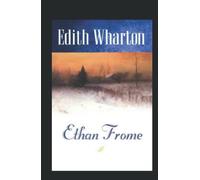 ETHAN FROME By Edith Wharton Annotated Edition classics