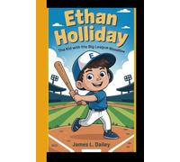 ETHAN HOLLIDAY: The Kid with the Big League Bloodline - How a Young Slugger Stepped Out of His Father's Shadow and Made His Own Mark on the Diamond