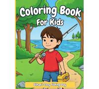 Ethan’s Cozy Fishing Day: A Cozy Fishing Coloring Book for Kids with Lakes, Fish, Boats, and Peaceful Outdoor Scenes