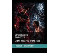 Ethan Stowe, Book Five - Dark Hearts: Part Two