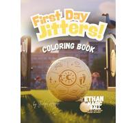 Ethan the Magic Ball: First Day Jitters - Coloring Book: A Magical School Adventure to Color | Fun Activities for Kids