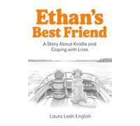 Ethan's Best Friend: A story about Kindle and coping with loss