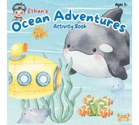 Ethan's Ocean Adventures Activity Book: ocean animals for kids | coloring book | educational activity book | mazes | odd one out | early learning workbook | screen-free activities