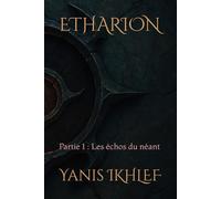 ETHARION: Partie 1 : Les échos du néant