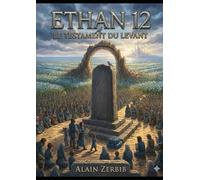 Ethazn 12 : le Testament du Levant