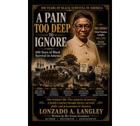 ETHEL DUNBAR LANGLEY "BIG MOMA": A PAIN TOO DEEP TO IGNORE 500 Years of Black Survival in America