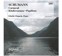 Ethella Chuprik - Schumann: Carnaval, Kinderszenen, Papillons