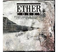 Ether Coven - Everything Is Temporary Except Suffering [Vinilo]