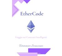 EtherCode Viaggio nei Contratti Intelligenti: Dallo studio della Blockchain alla pratica con Remix e Solidity