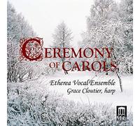 Etherea Vocal Ensemble - Ceremony Of Carols