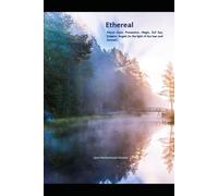 Ethereal: About Jinns, Possession, Magic, Evil Eye, Dreams, Angels (in the light of Qur’aan and Sunnah)