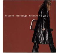 Etheridge, Melissa - Nowhere to Go / Bring Me Some Water