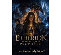 Etherion Tome 2: le souffle de la prophétie (Duologie Etherion)