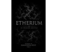 ETHERIUM: Tome 1 - Le Premier Souffle