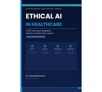 ETHICAL AI IN HEALTHCARE: A PPTO Governance Playbook for Hospital and Health System Leaders