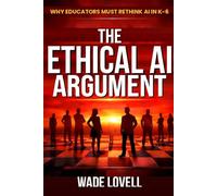 ETHICAL AI IN K-6 EDUCATION: Everyday Classroom Practice for Agency, Confidence, and Equity
