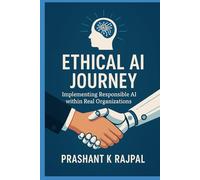 Ethical AI Journey: Implementing Responsible AI in Real Organizations