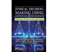 Ethical Decision-Making Using Artificial Intelligence