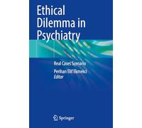 Ethical Dilemma in Psychiatry: Real Cases Scenario