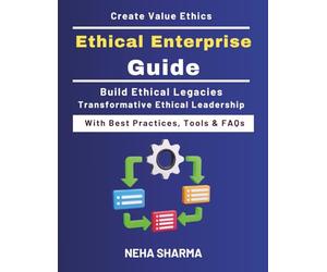 Ethical Enterprise Guide: Ethics Frameworks | Decision-Making Models | Ethical Enterprise Growth | Governance and Compliance | Corporate Responsibility Insights | Ethical Strategy Integration