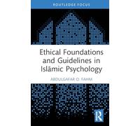 Ethical Foundations and Guidelines in Islāmic Psychology (Islamic Psychology and Psychotherapy)