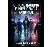 Ethical Hacking e Inteligencia Artificial