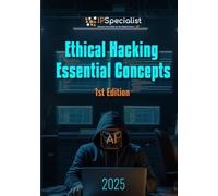 Ethical Hacking Essential Concepts: 1st Edition