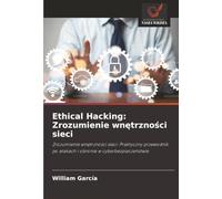 Ethical Hacking: Zrozumienie wnętrzności sieci: Zrozumienie wnętrzności sieci: Praktyczny przewodnik po atakach i obronie w cyberbezpieczeństwie