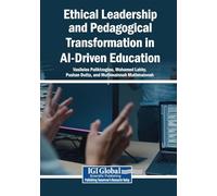 Ethical Leadership and Pedagogical Transformation in AI-Driven Education