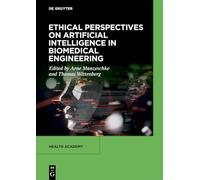 Ethical Perspectives on Artificial Intelligence in Biomedical Engineering: 5 (Health Academy, 5)