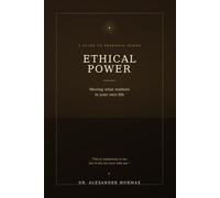 Ethical Power: Moving what matters in your own life