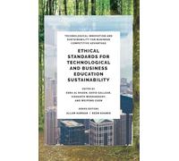 Ethical Standards for Technological and Business Education Sustainability (Technological Innovation and Sustainability for Business Competitive Advantage)