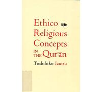 Ethico-Religious Concepts in the Qur'an
